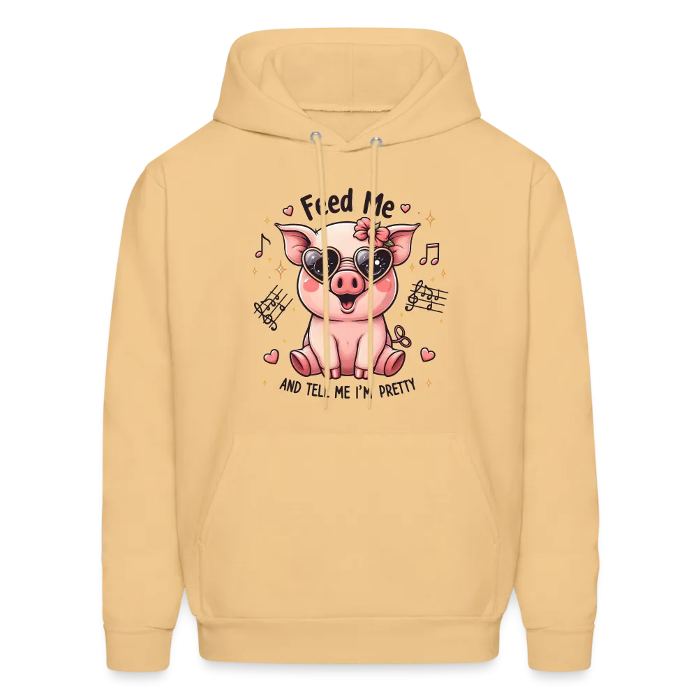 Feed Me and Tell Me I'm Pretty Hoodie