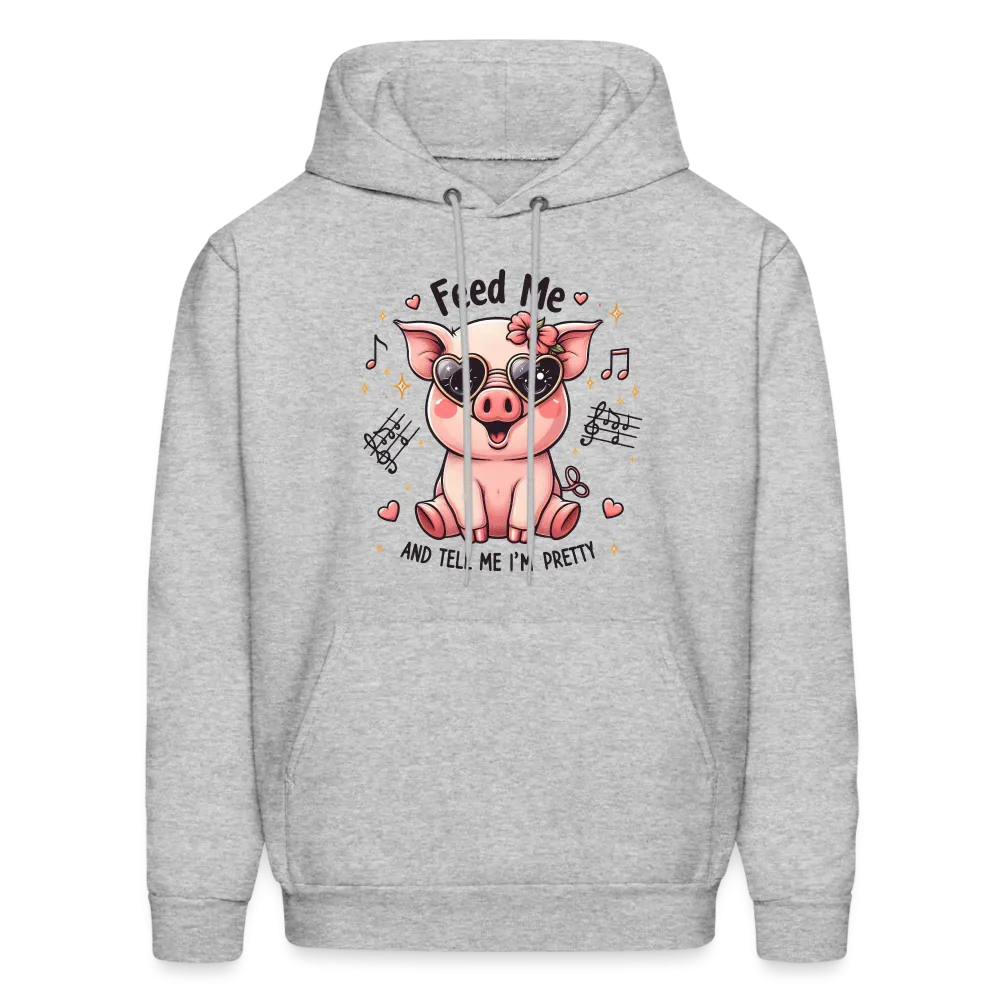 Feed Me and Tell Me I'm Pretty Hoodie