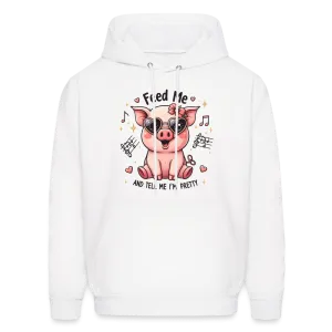 Feed Me and Tell Me I'm Pretty Hoodie