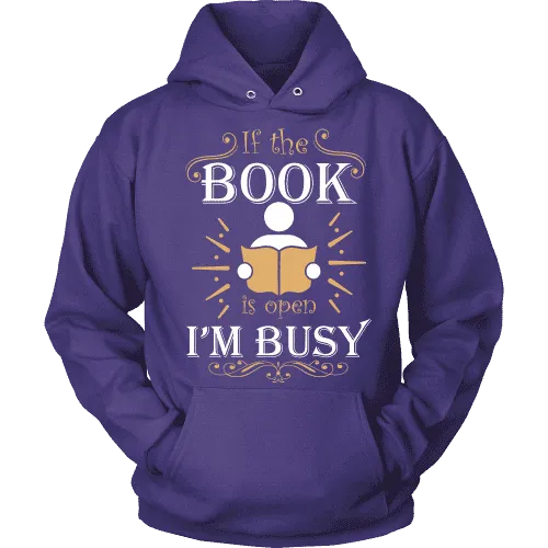 If The Book is Open I'm Busy  Hoodie