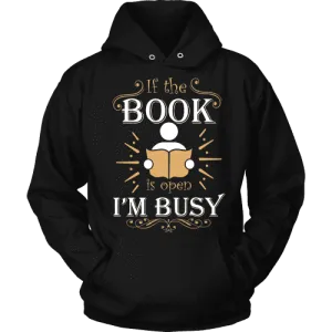 If The Book is Open I'm Busy  Hoodie