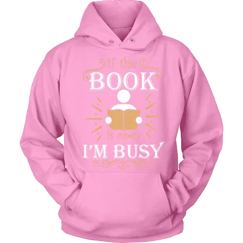 If The Book is Open I'm Busy  Hoodie