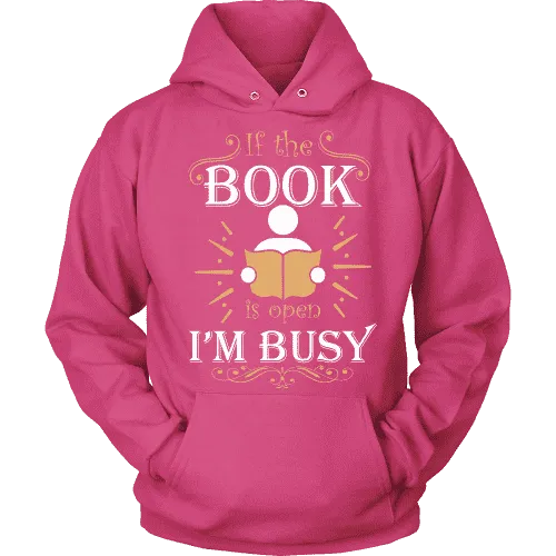 If The Book is Open I'm Busy  Hoodie