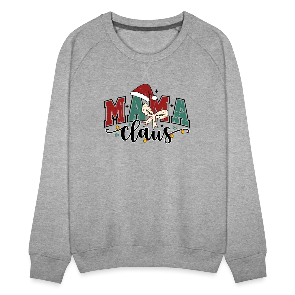 Mama Claus Women’s Premium Sweatshirt