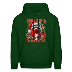 Sorry Santa I've Been Feral Hoodie