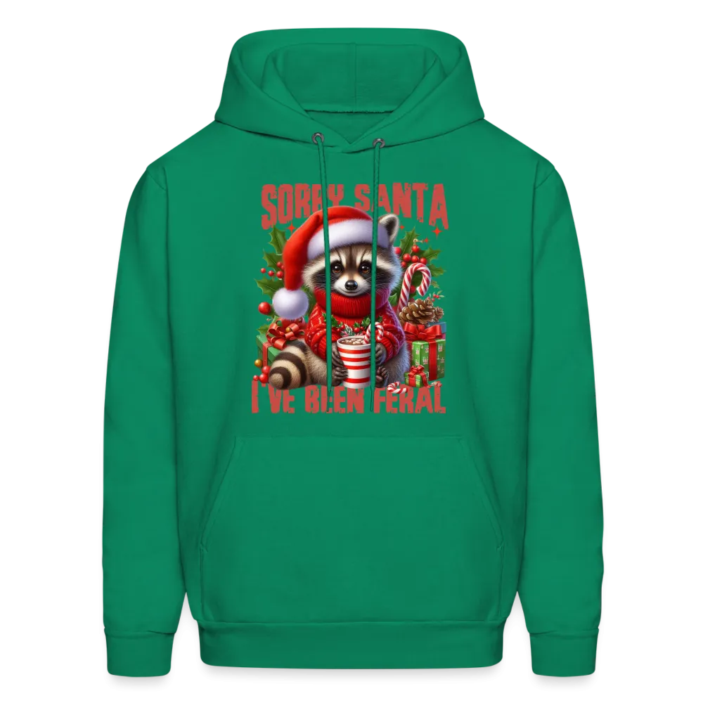 Sorry Santa I've Been Feral Hoodie