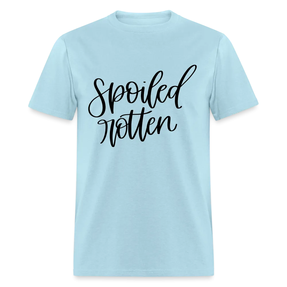 Spoiled Rotten T-Shirt (Unisex Shirt)