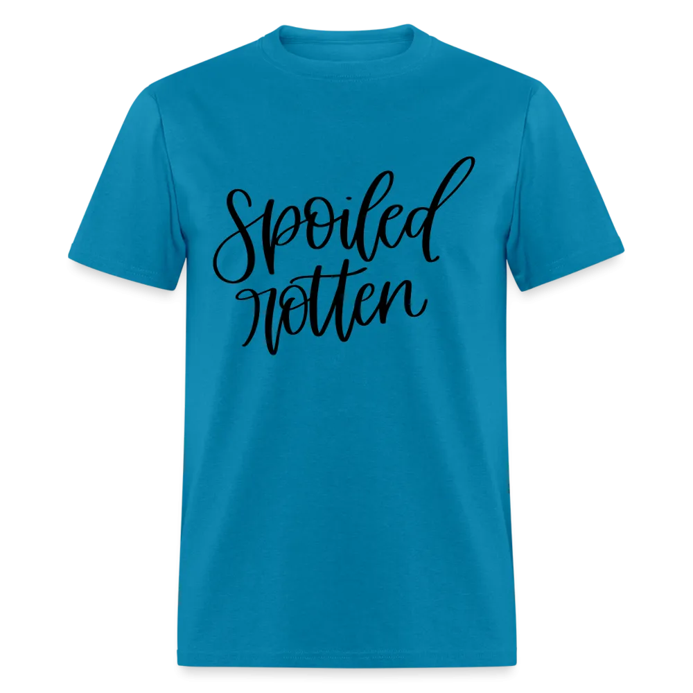 Spoiled Rotten T-Shirt (Unisex Shirt)